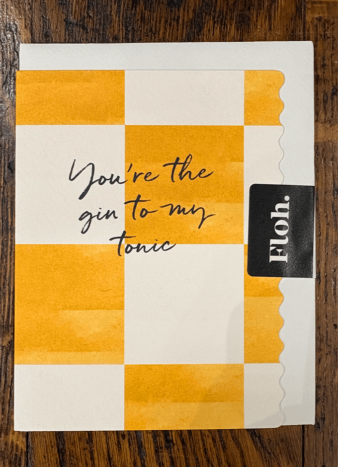You're The Gin to My Tonic | Yellow | Happy Hour | Card